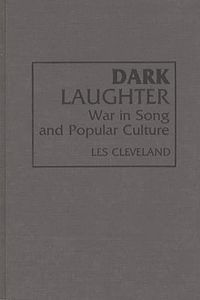 Dark Laughter: War in Song and Popular Culture