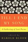 Till I End My Song: A Gathering of Last Poems