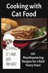 Cooking With Cat Food: Funny Novelty Notebook Disguised As A Real Book | Adult Joke White Elephant Gag Prank Gift 6x9 Lined Blank Journal