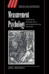 Measurement in Psychology: A Critical History of a Methodological Concept: 53 (Ideas in Context, Series Number 53)