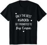 Youth Only The Best Nieces Get Promoted To Big Cousin New Baby T-Shirt