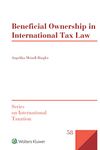 Beneficial Ownership in International Tax Law (Series on International Taxation Book 58)