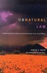 Unnatural Law: Rethinking Canadian Environmental Law and Policy