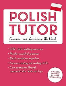 Polish Tutor: Grammar and Vocabulary Workbook (Learn Polish with Teach Yourself): Advanced beginner to upper intermediate course