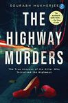 The Highway Murders: The True account of the Serial Killer who terrorized the Highways | A true crime story