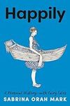 Happily: A Personal History-with Fa