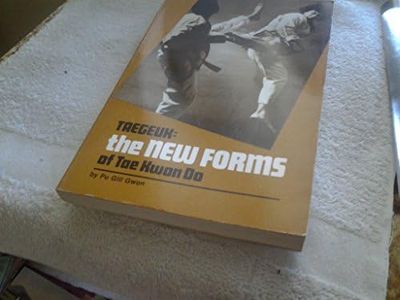 Taegeuk: The New Forms of Tae Kwon Do: New Forms of Tae Kwon Do