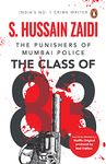 The Class of 83: The Punishers of Mumbai Police [Paperback] Zaidi, S. Hussain