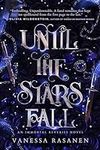 Until the Stars Fall: A Fae Fantasy