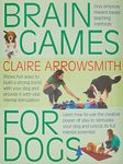 Interpet Brain Games For Dogs: Fun Ways to Build a Strong Bond with Your Dog and Provide it with Vital Mental Stimulation