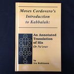 Moses Cordovero's Introduction to Kabbalah: An Annotated Translation of His or NE Erav (Sources and Studies in Kabbalah, Hasidism, and Jewish Though)