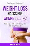 Weight Loss Hacks for Women Over 40