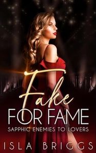 Fake For Fame: Sapphic Enemies To Lovers