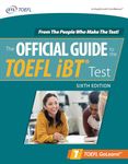 Official Guide to the TOEFL iBT Test, Sixth Edition (TEST PREP)