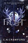 Frost: A fae romance (Frost and Nectar Book 1)