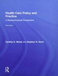 Health Care Policy and Practice: A Biopsychosocial Perspective