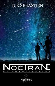 NOCTRANE : Le commencement (Tome 1): (Saga Fantastique de Science Fiction)
