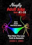 Naughty Adult Joke Book #1 - 10: Di