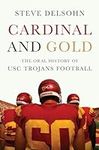 Cardinal and Gold: The Oral History