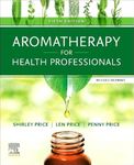 Aromatherapy for Health Professionals Revised Reprint