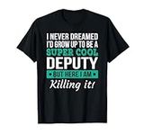 Cool Deputy Tshirt Gift T-Shirt