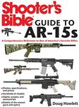 Shooter's Bible Guide to AR-15s: A Comprehensive Reference to One of America's Favorite Rifles