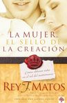 La Mujer, el sello de la creación: Cómo obtener éxito en el rol del matrimonio / Women, Signet of Creation. How to Be Successful in Your Married Role