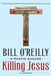 Killing Jesus: A History (Bill O'Re