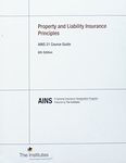 Property and Liability Insurance Principles AINS 21 Course Guide