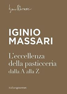 L'eccellenza della pasticceria dalla A alla Z