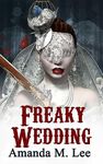 Freaky Wedding (A Mystic Caravan Mystery Book 17)