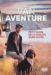 Van Aventure: Petit guide de la vanlife sans filtre