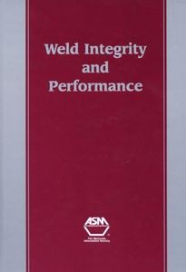 Weld Integrity and Performance