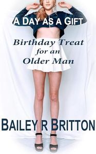 A Day as a Gift: Birthday Treat for an Older Man (Rise of the Church Anthology Book 2)