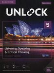 Unlock Level 5 Listening, Speaking & Critical Thinking Student’s Book, Mob App and Online Workbook w/ Downloadable Audio and Video: Includes Moble App