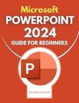 Microsoft PowerPoint 2024 Guide for
