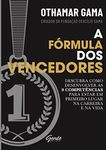 A fórmula dos vencedores: Descubra como desenvolver as 9 competências para estar em primeiro lugar na carreira e na vida (Portuguese Edition)