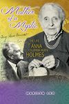 Mother of a Mystic: The Life of Anna Columbia Heath Holmes