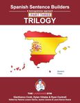 Spanish Sentence Builders - TRILOGY - Part III (The Language Gym - Sentence Builder)