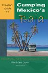 Traveler's Guide to Camping Mexico's Baja: Explore Baja and Puerto Penasco with Your RV or Tent