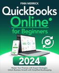 QuickBooks Online for Beginners: Master Your Finances with Expert Strategies | Unlock Business Growth with Simplified Bookkeeping