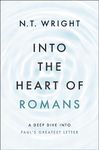 Into the Heart of Romans: A Deep Dive into Paul's Greatest Letter