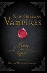 New Orleans Vampires: History and Legend (Haunted America)