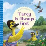 Darcy Is Always First: When Siblings Fight (Good News for Little Hearts)