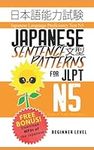 Japanese Sentence Patterns for JLPT N5: Master the Japanese Language Proficiency Test N5