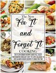 The New Fix It and Forget It Cooking with 120+ Slow Cooker Recipes, With Full Color Photographs Highlight Easy-To-Love, Delicious-To-Eat Slower Cooker Recipes To Make For Two