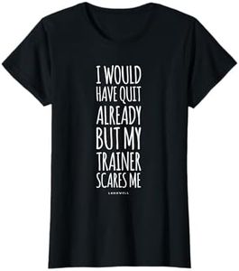 Funny Workout TShirts: My Trainer Scares Me Funny Gym Shirt T-Shirt