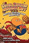 Super Chicken Nugget Boy and the Ma