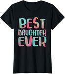 Best Daughter Ever T-Shirt Mother's