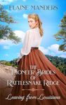 Leaving from Louisiana: The Pioneer Brides of Rattlesnake Ridge Book 12